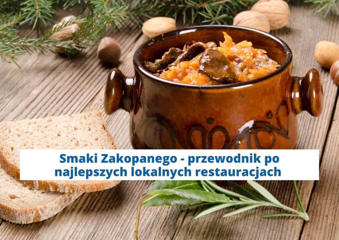 Zakopane: Gdzie zjeść? Mój przewodnik po smakach Podhala!